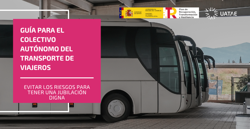 GUÍA PARA EL COLECTIVO AUTÓNOMO DEL TRANSPORTE DE MERCANCÍAS EVITAR LOS RIESGOS PARA TENER UNA JUBILACIÓN DIGNA